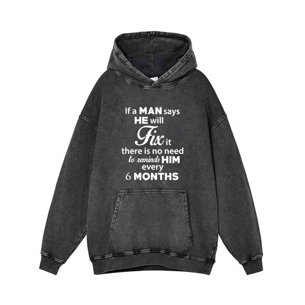 If A Man Says He Will Fix It Vintage Washed Hoodie Sweatshirt