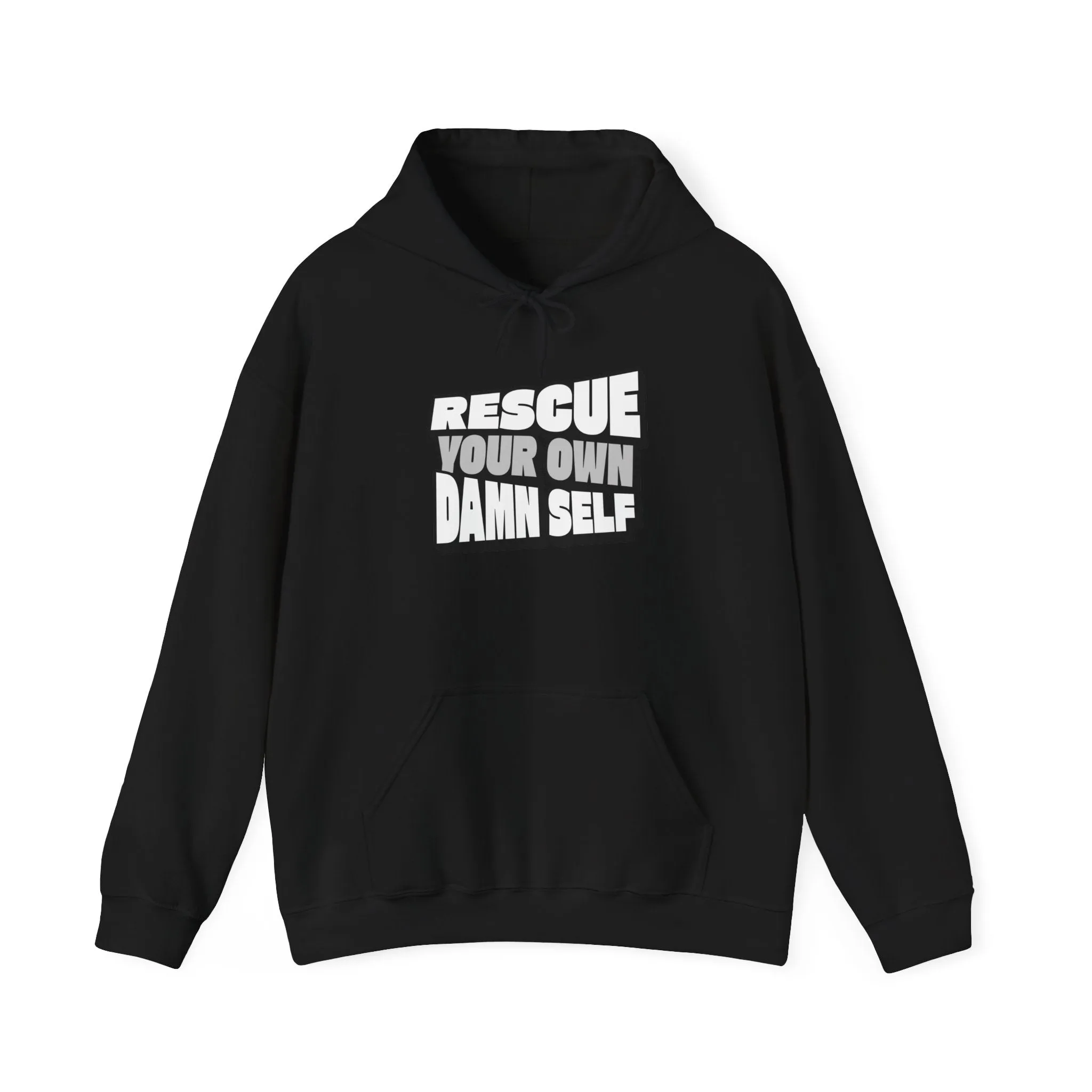 Rescue Your Own Damn Self Hoodie (Black & White)